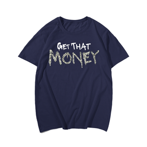 Get That Money Men's Plus Size T-Shirts