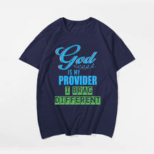 God Is My Provider I Brag Different Men's T-Shirts