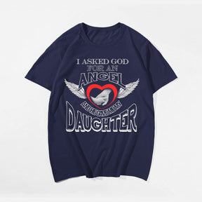 I Asked God For An Angel And He Gave Me My Daughter Men's T-Shirts