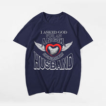 I Asked God For An Angel And He Gave Me My Husband Men's T-Shirts