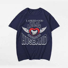 I Asked God For An Angel And He Gave Me My Husband Men's T-Shirts