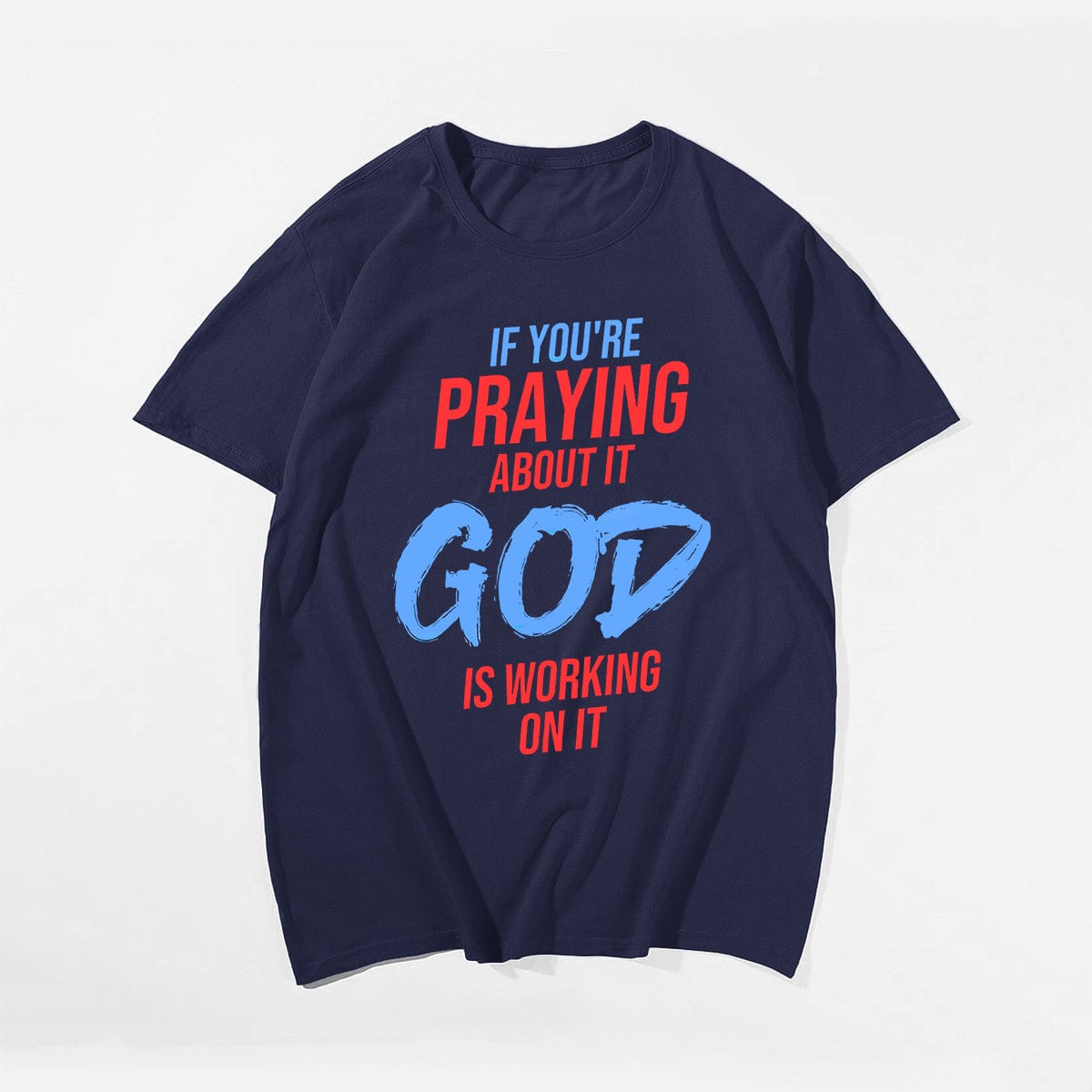 Limited Edition - If You're Praying About It God Working On It Men's T-Shirts