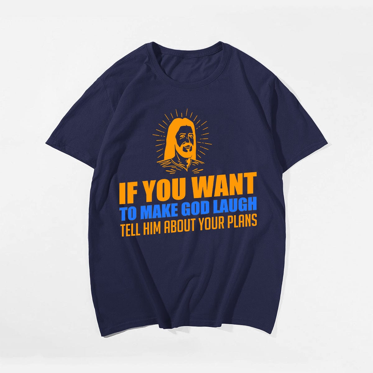 Limited Edition - If You Want To Make God Laugh Tell Him About Your Plans Men's T-Shirts