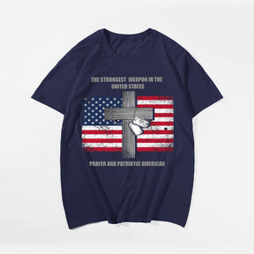 The Strongest Weapon In United States Prayer And American Patriotic Men's T-Shirts