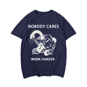 Nobody Cares Work Harder, Creative Men Plus Size Oversize T-shirt for Big & Tall Man