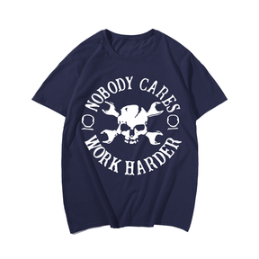 Nobody Cares Work Harder T-Shirt #2, Creative Men Plus Size Oversize T-shirt for Big & Tall Man