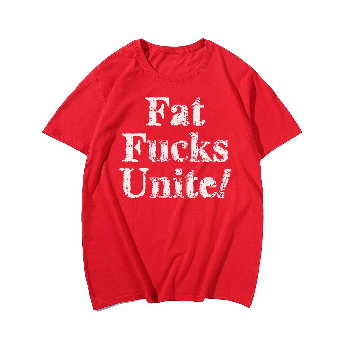 Fat Fucks Unite! T-shirt for Men, Oversize Plus Size Man Clothing - Big Tall Men Must Have