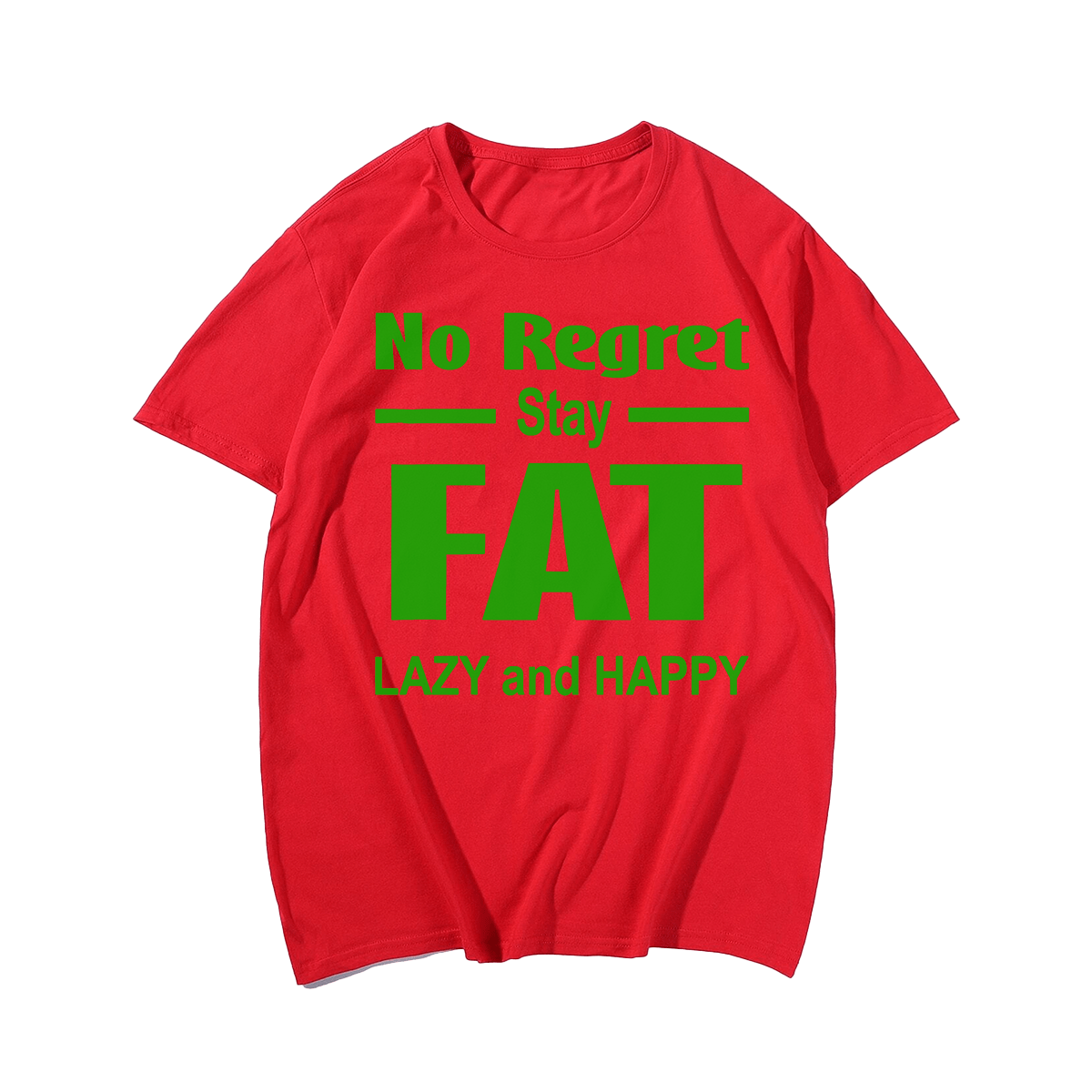 No Regret Stay Fat T-shirt for Men, Oversize Plus Size Big & Tall Man Clothing