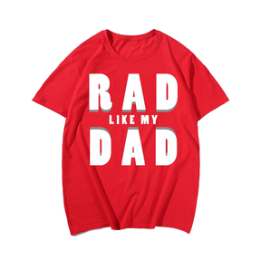 Rad Like My Dadfr T-shirt for Men, Oversize Plus Size Big & Tall Man Clothing