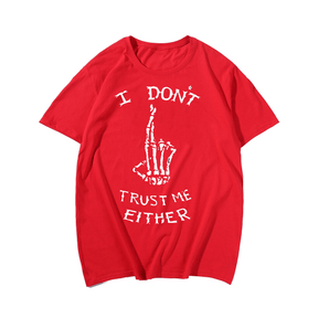 I Don't Trust Me Either T-Shirt, Men Plus Size Oversize T-shirt for Big & Tall Man