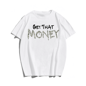 Get That Money Men's Plus Size T-Shirts