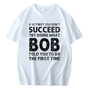 IF AT FIRST YOU DON'T SUCCEED MEN'S SHORT SLEEVES T-SHIRT