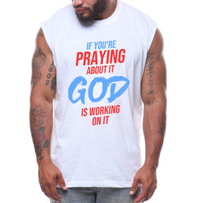 Limited Edition - If You're Praying About It God Working On It