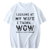 LOOKING AT MY WIFE I THINK... PRINTED MEN'S SHORT SLEEVE T-SHIRT