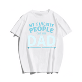 My Favorite People Call Me Dad T-shirt for Men, Oversize Plus Size Big & Tall Man Clothing