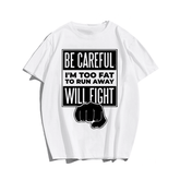 Fat Will Fight T-Shirt, Men Plus Size Oversize T-shirt for Big & Tall Man