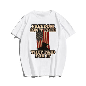 FREEDOM ISN'T FREE #2 Men T-shirt, Oversize Plus Size Man Clothing for Big & Tall