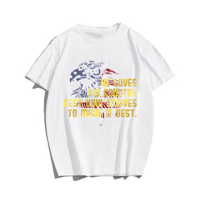 HE LOVES HIS COUNTRY T-shirt, Oversize Plus Size Man Clothing for Big & Tall