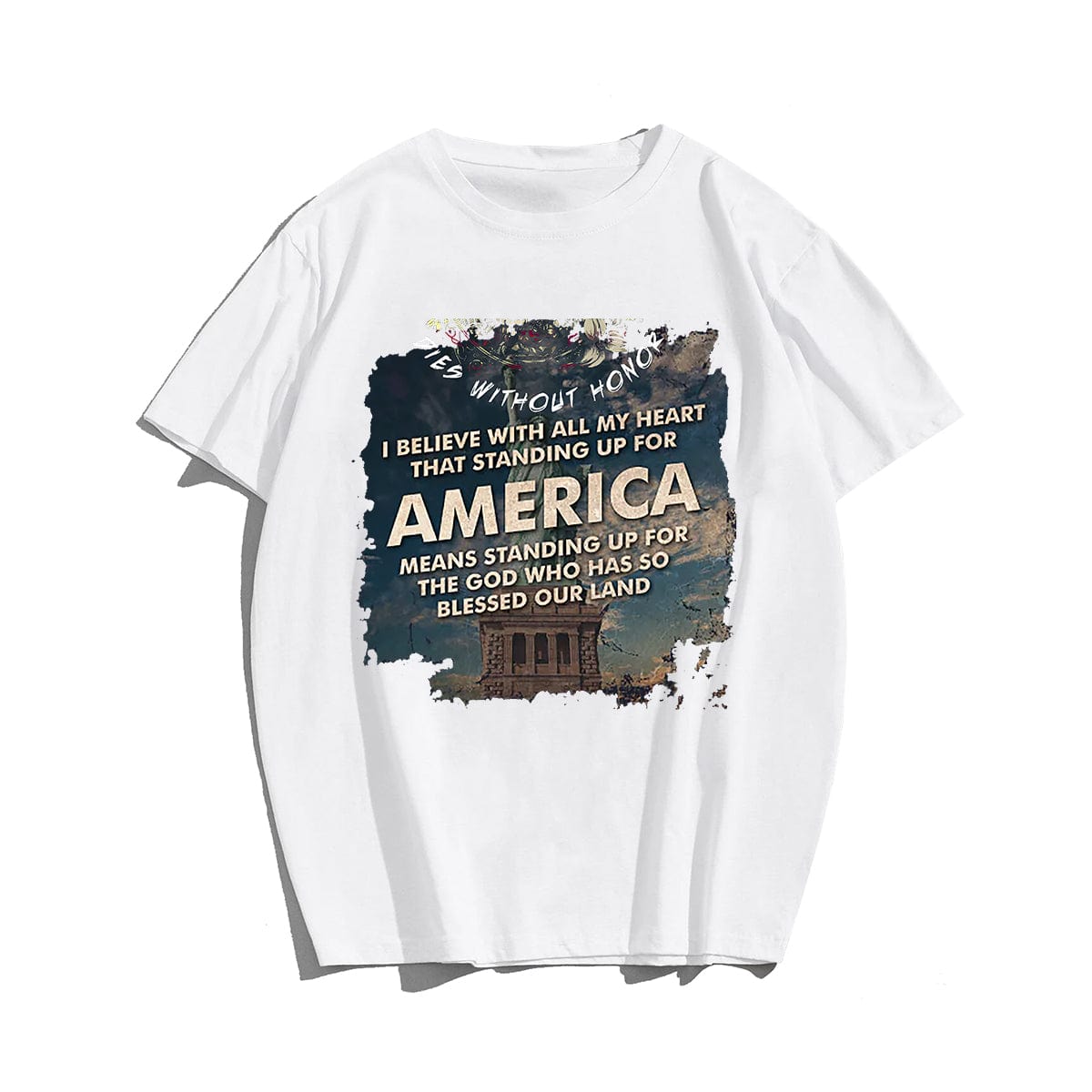 I BELIEVE WITH ALL MY HEART THAT STANDING UP FOR AMERICA Men T-shirt, Oversize Plus Size Man Clothing for Big & Tall