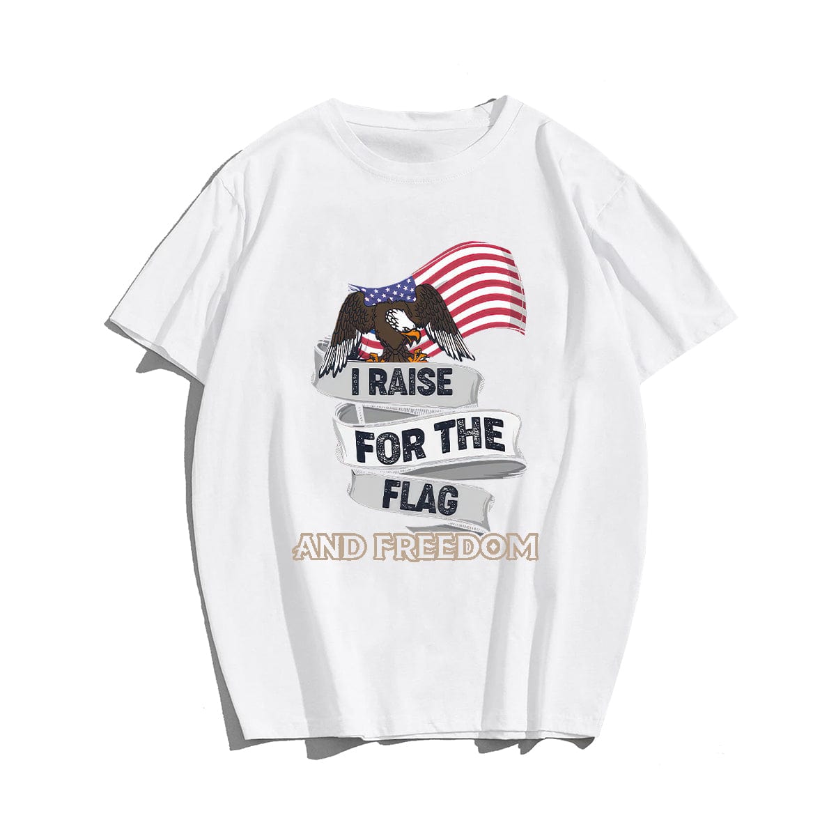 I RAISE FOR THE FLAG AND FREEDOM Men T-shirt, Oversize Plus Size Man Clothing for Big & Tall