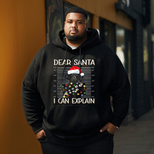 Dear  Santa   I can explain  Christmas Men's Plus Size Hoodie