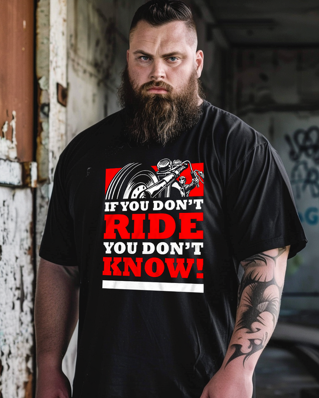 Men's If you don’t ride, you don’t know Plus Size T-Shirt,Custom Bike T-Shirt